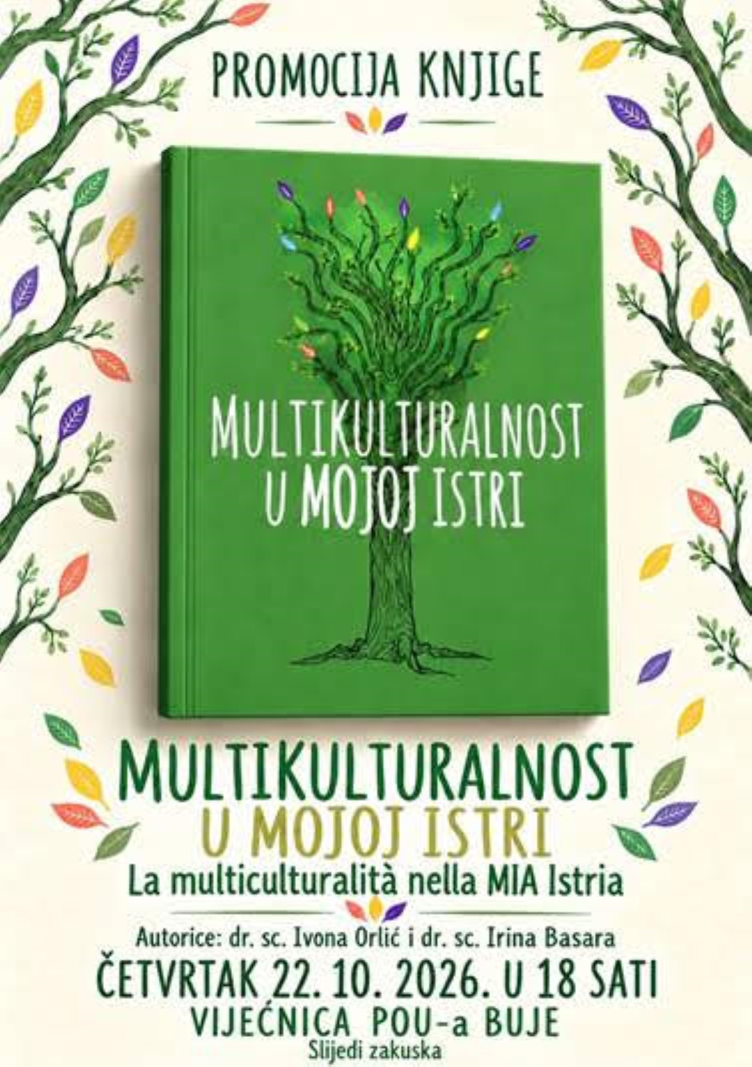 Predstavljanje knjige: Multikulturalnost u MOJOJ Istri – La multiculturalità nella MIA Istria“, autorica dr. sc. Ivone Orlić i dr. sc. Irine Basare